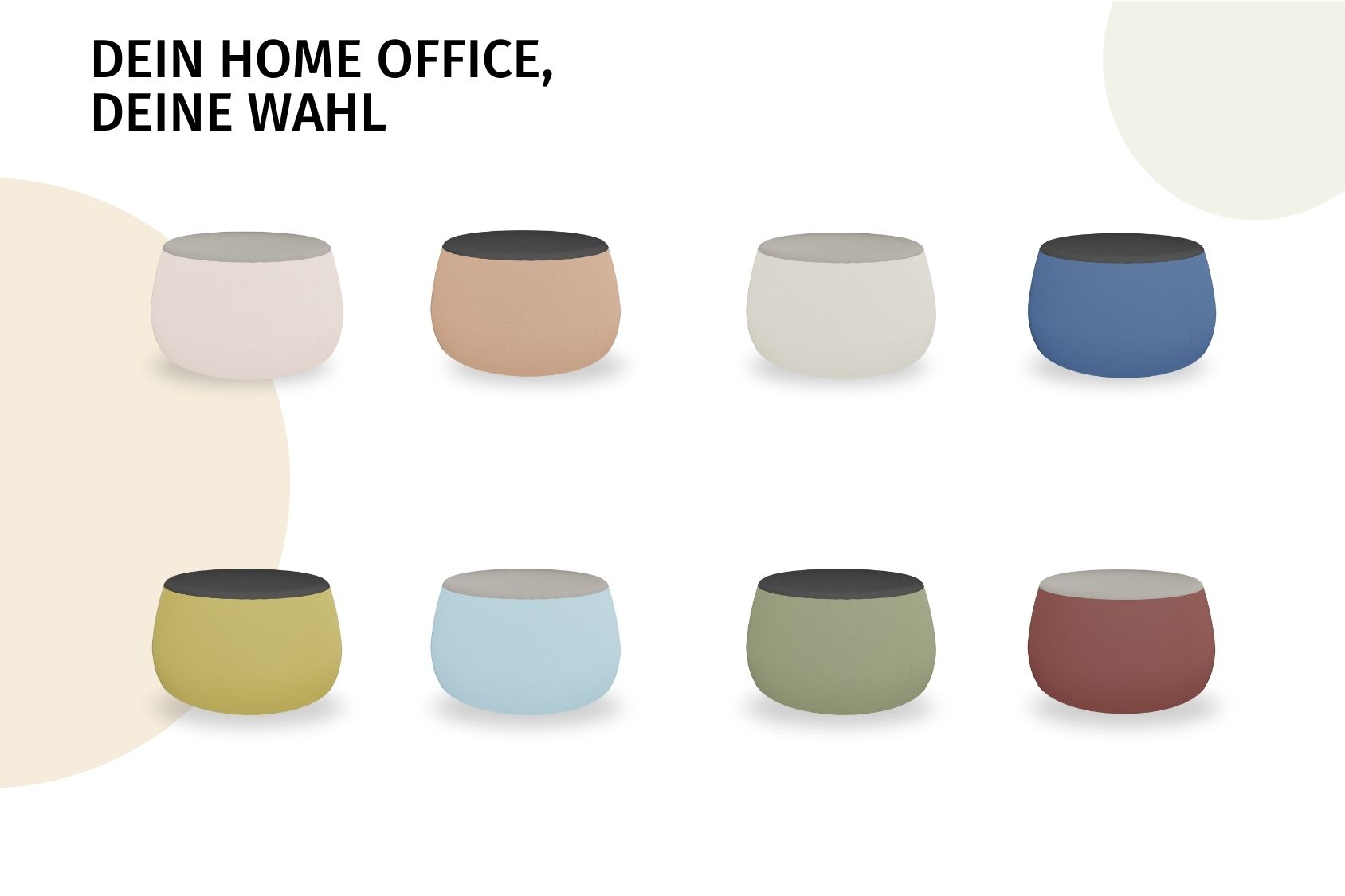 Text 'DEIN HOME OFFICE, DEINE WAHL' über acht se:dot Hockern mit rundem, minimalistischen Design in den Farben Beige, Braun, Hellgrau, Blau, Gelb, Hellblau, Grün und Rotbraun.